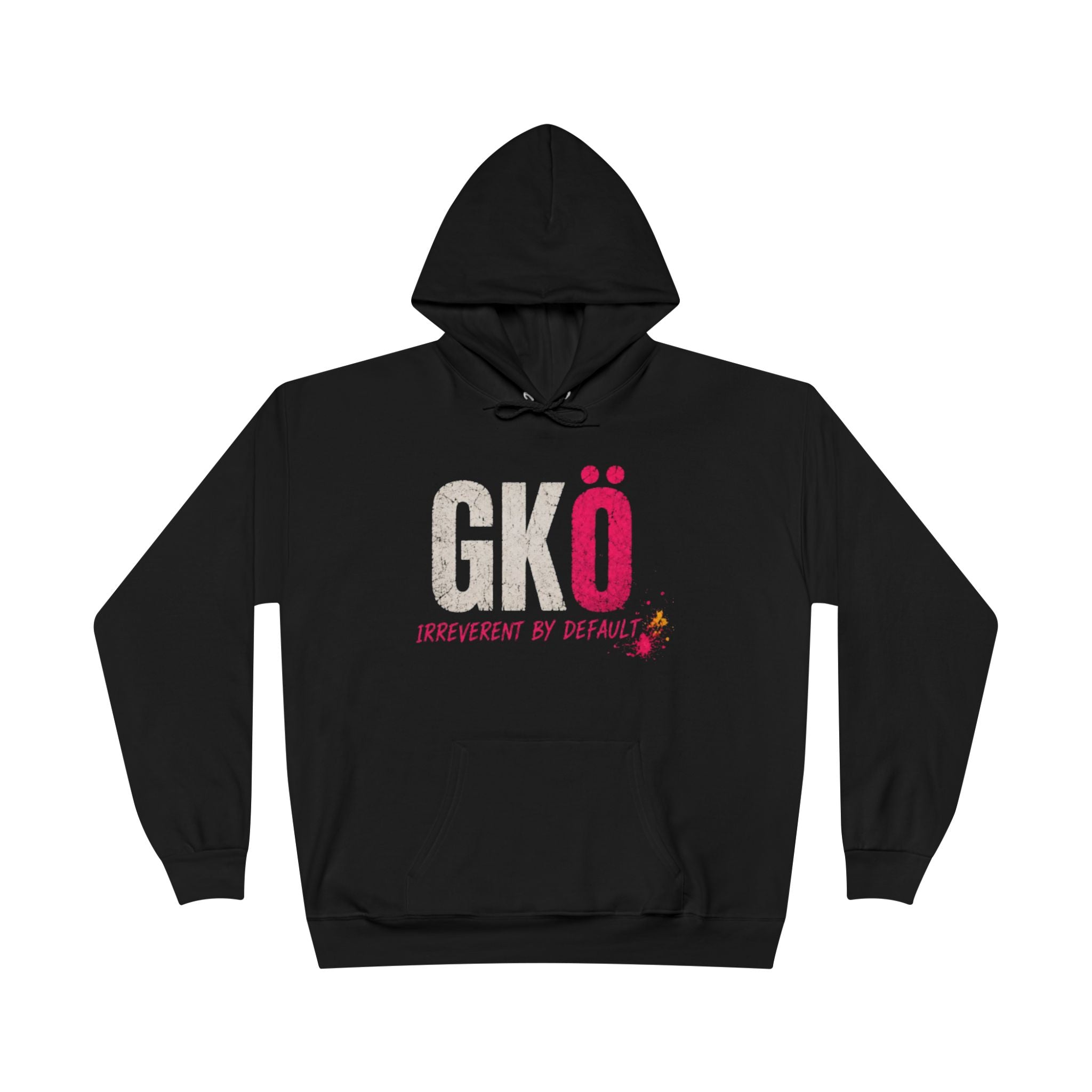 GKÖ Irreverent By Default Hoodie — Graphic Pullover for Bold Humor
